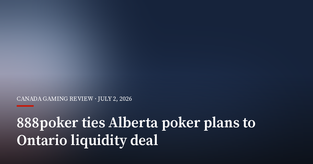 888poker Ties Alberta Poker Plans to Ontario Liquidity Deal