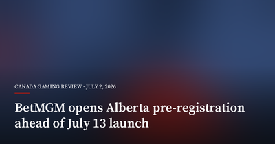 BetMGM Opens Alberta Pre-Registration Ahead of July 13 Launch