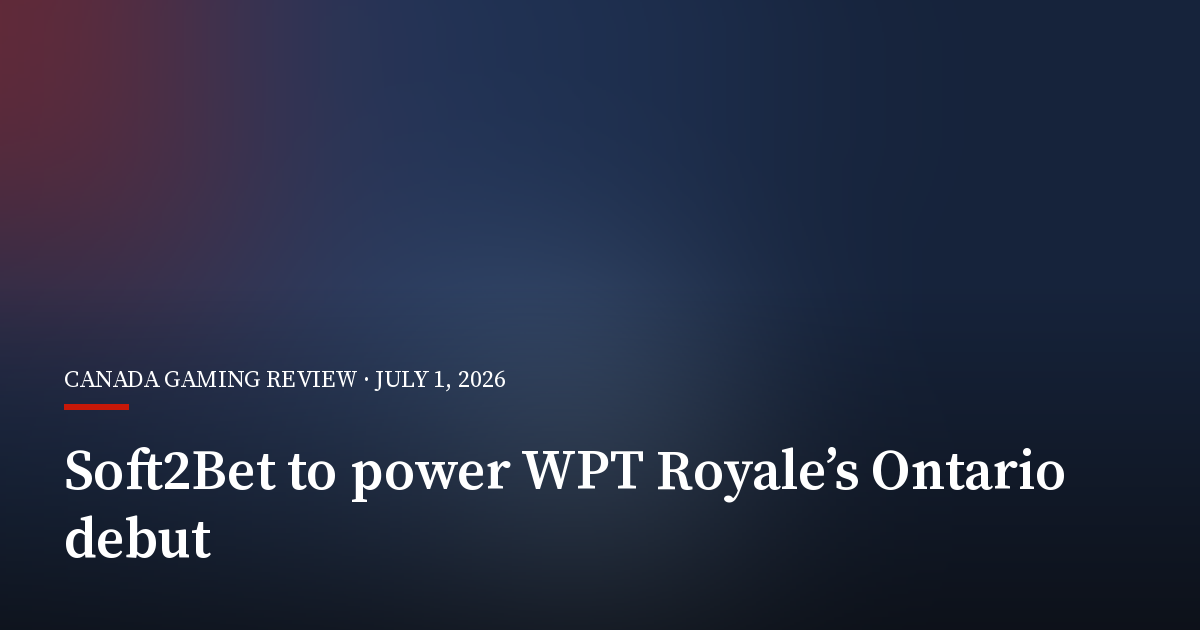 Soft2Bet to Power WPT Royale’s Ontario Debut