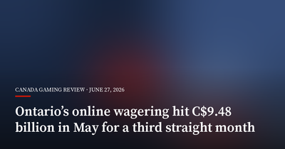 Ontario’s Online Wagering Hit C$9.48 Billion in May for a Third Straight Month