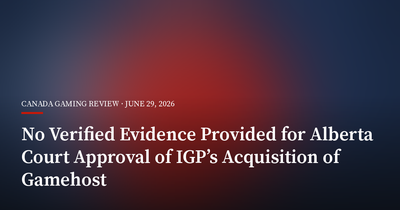 No Verified Evidence Provided for Alberta Court Approval of IGP’s Acquisition of Gamehost