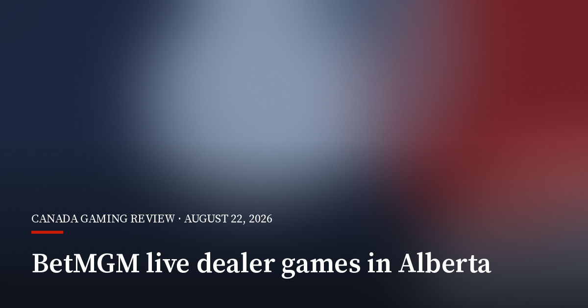 BetMGM Brings Las Vegas Live Dealer Games to Alberta