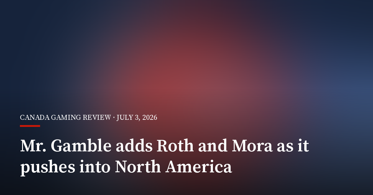 Mr. Gamble Adds Roth and Mora as It Pushes Into North America